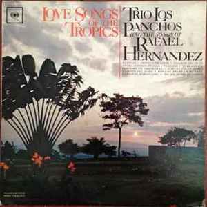Love Songs Of The Tropics - Trio Los Panchos Sing The Songs Of Rafael Hernandez