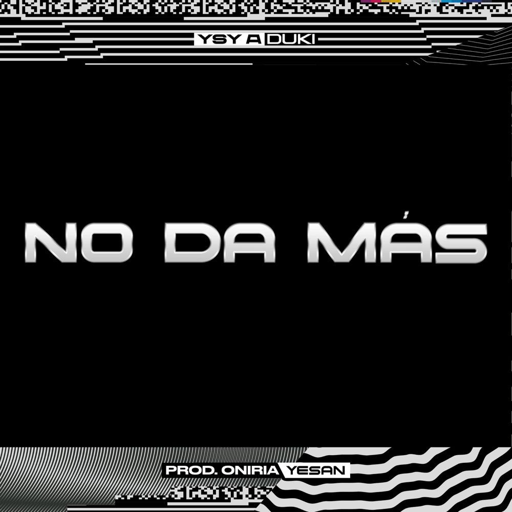 NO DA MÁS (feat. Duki)
