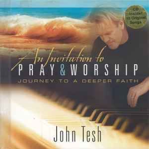 An Invitation To Pray & Worship (Journey To Deeper Faith)