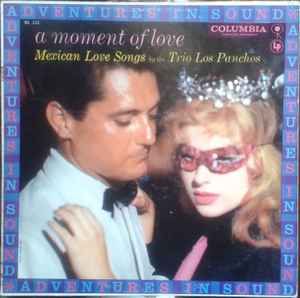 A Moment Of Love (Mexican Love Songs By Trio Los Panchos)