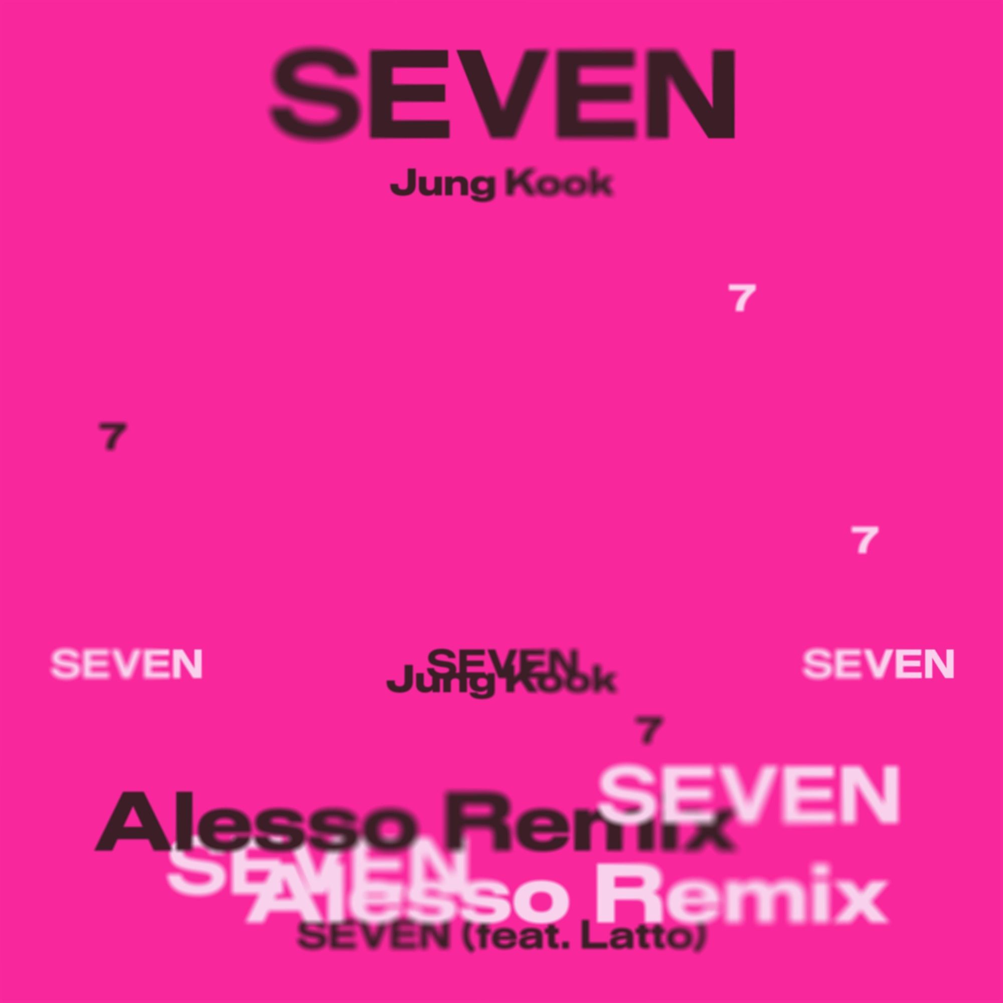 Seven (Alesso Remix) (feat. Latto)