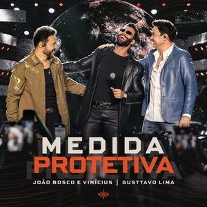 Medida Protetiva (feat. João Bosco & Vinícius) (Ao Vivo)
